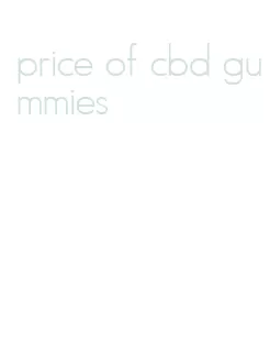 price of cbd gummies