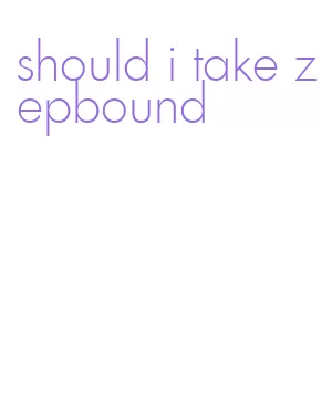 should i take zepbound
