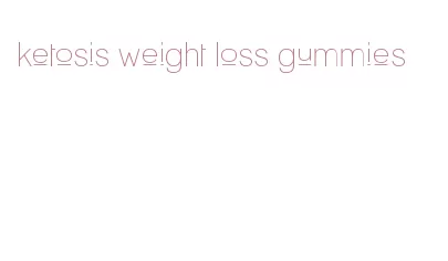 ketosis weight loss gummies