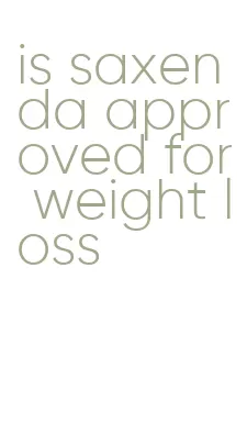 is saxenda approved for weight loss