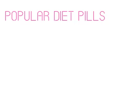 popular diet pills
