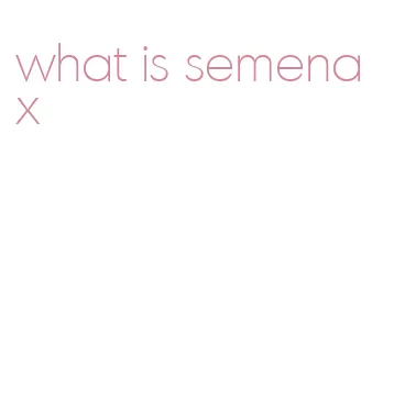 what is semenax