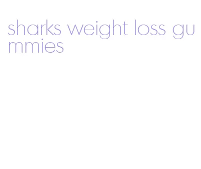 sharks weight loss gummies