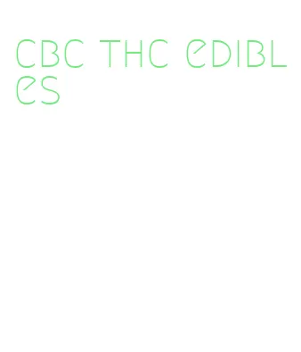 cbc thc edibles