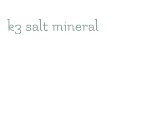 k3 salt mineral