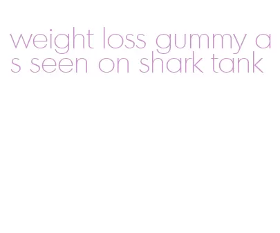 weight loss gummy as seen on shark tank