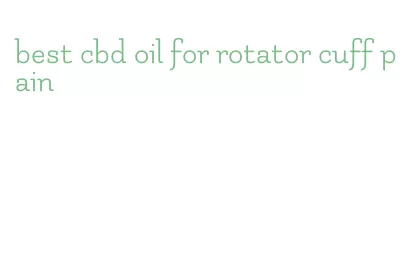 best cbd oil for rotator cuff pain