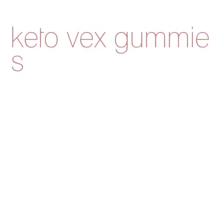 keto vex gummies