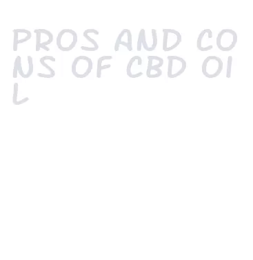 pros and cons of cbd oil