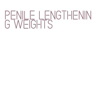 penile lengthening weights