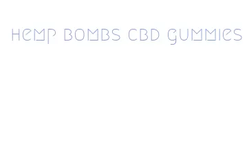 hemp bombs cbd gummies