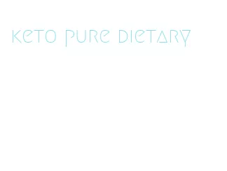 keto pure dietary