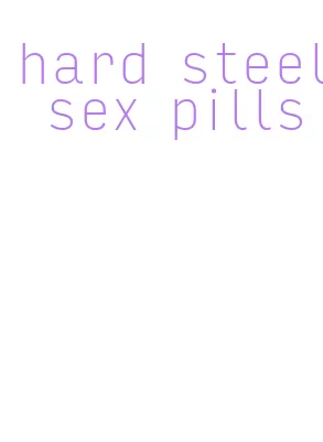 hard steel sex pills
