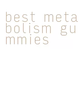 best metabolism gummies