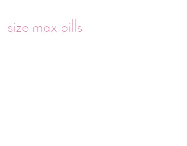 size max pills