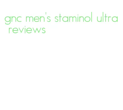 gnc men's staminol ultra reviews