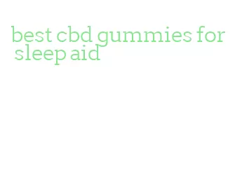 best cbd gummies for sleep aid