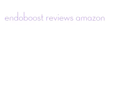 endoboost reviews amazon
