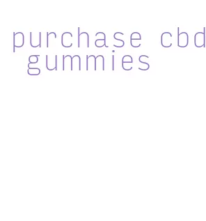 purchase cbd gummies
