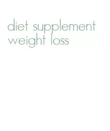 diet supplement weight loss