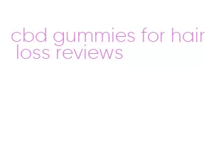 cbd gummies for hair loss reviews
