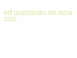 ed gummies on amazon