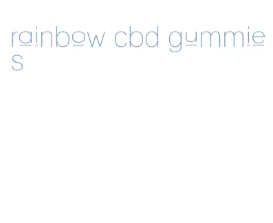 rainbow cbd gummies