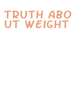 truth about weight