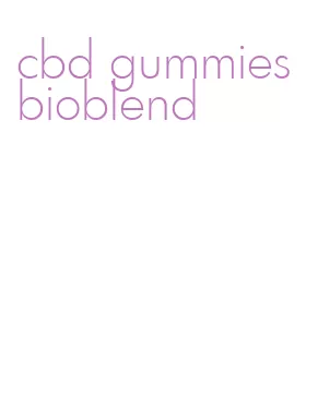 cbd gummies bioblend
