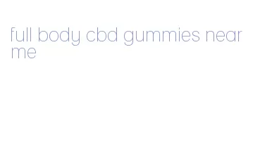 full body cbd gummies near me