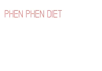 phen phen diet