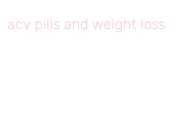 acv pills and weight loss