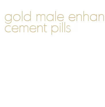 gold male enhancement pills