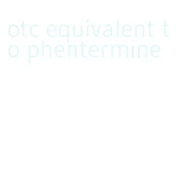 otc equivalent to phentermine