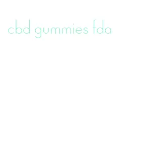 cbd gummies fda