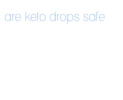 are keto drops safe