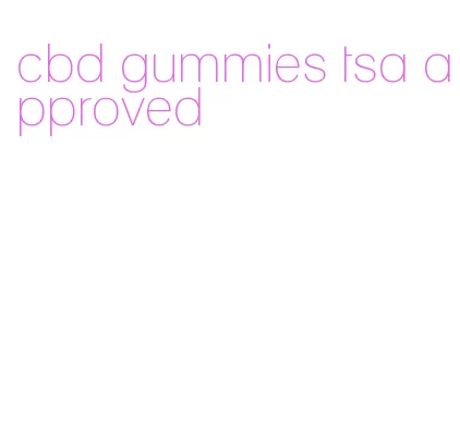 cbd gummies tsa approved