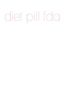 diet pill fda