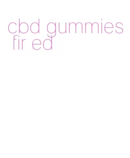 cbd gummies fir ed
