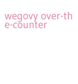 wegovy over-the-counter