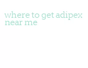 where to get adipex near me