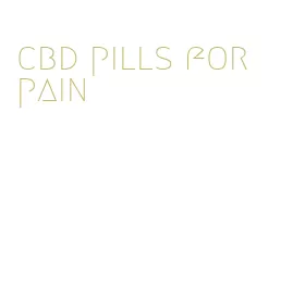 cbd pills for pain
