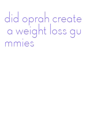 did oprah create a weight loss gummies