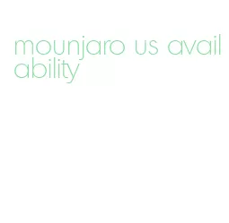 mounjaro us availability