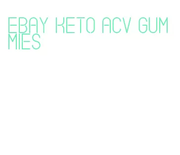 ebay keto acv gummies