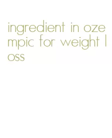 ingredient in ozempic for weight loss