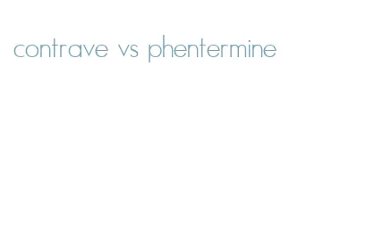 contrave vs phentermine