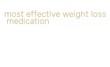 most effective weight loss medication