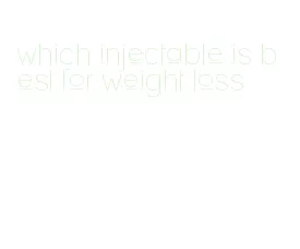 which injectable is best for weight loss