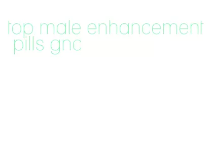 top male enhancement pills gnc
